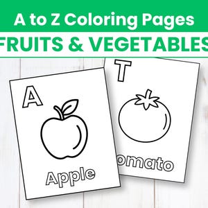 May include: Two white coloring pages with black outlines of an apple and a tomato. The apple page has the letter "A" and the word "Apple". The tomato page has the letter "T" and the word "Tomato". The top banner reads "A to Z Coloring Pages FRUITS & VEGETABLES".