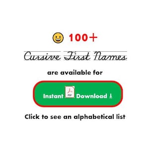 Over 100 Cursive First Names are now available for immediate digital download. Check out the list!