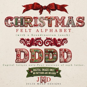 May include: A digital graphic set titled CHRISTMAS FELT ALPHABET with a Scandinavian touch. It features red and green embroidered-style letters with floral patterns, a red ribbon bow, red scroll flourishes, and the text: Capital letters only. Four versions of each letter. DIGITAL IMAGES ONLY. NO PATTERNS ARE INCLUDED. JMD JULIE MEAD DESIGNS.