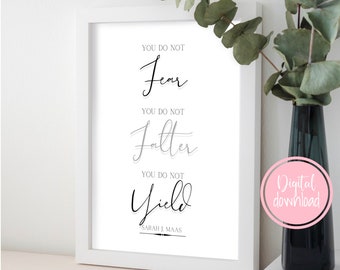 You Do Not Yield Printable Wall Art, ACOTAR digital download, Bookish Prints, SJM, Sarah J Maas Merch, ACOMAF Print, Booktok Wall Art