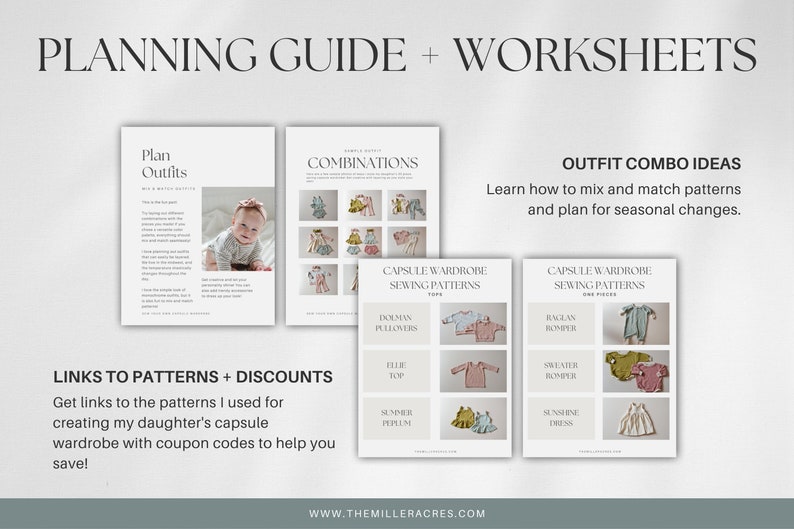 May include: A planning guide and worksheets for creating a baby's capsule wardrobe. The guide includes outfit combinations, links to sewing patterns, and discounts. The text on the page reads "Planning Guide + Worksheets", "Plan Outfits", "Combinations", "Links to Patterns + Discounts", "Get links to the patterns I used for creating my daughter's capsule wardrobe with coupon codes to help you save!" and "Outfit Combo Ideas".