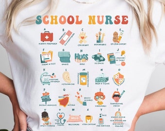 School Nurse Shirt School Nurse Alphabet Nurse t shirt Nurse Gift End of Year Gift for Nurse TShirt Nurse Nurse Appreciation Nursing Gift