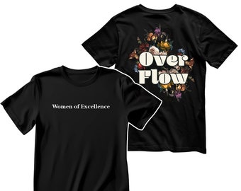 Over Flow T-Shirt, Authentic Women of Excellence T-Shirt, Authentic City Church Tshirt, Church Tshirts