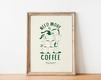 Retro Kaffee Poster mit Spruch / Brauchen Sie mehr Kaffee / Küchen Wand Kunst / Illustrierte Kaffee Wand Dekoration / Trendy Poster