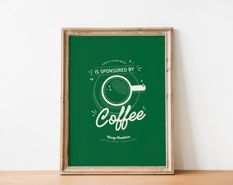 Sponsored by Coffee Poster / Retro Quote Coffee Art Print / Kitchen Wall Art / Illustrated Coffee Wall Decor / Trendy Poster