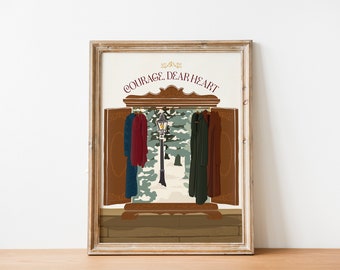 May include: A framed illustration of an open wardrobe with a snowy forest scene inside. The wardrobe is brown with gold accents and the text "Courage, Dear Heart" is written above the scene.