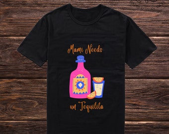 Mama needs un Tequila Decal Digital Cut image Sublimation shirt design funny mom life mothers day tequila