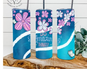 Do Amazing Things 20oz Tumbler Wrap Digital File sublimation Survivor Self love inspiration strength strong butterfly