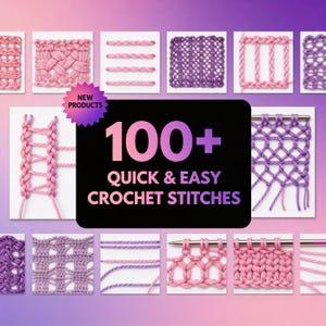 Puede incluir: Una colección de muestras de puntos de ganchillo en hilos rosas y morados. La imagen presenta un fondo negro con el texto "100+ Quick & Easy Crochet Stitches" en rosa y blanco. También se ve una pegatina de "New Products".