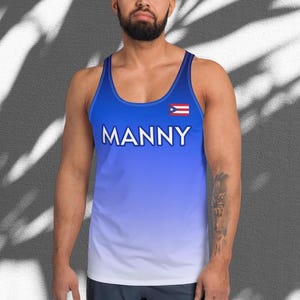 May include: A blue and white gradient tank top with the text "MANNY" and a small Puerto Rican flag on the front.