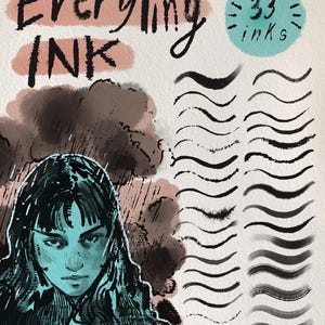 May include: Illustration titled "Everything Ink" featuring a portrait of a person with teal skin and dark hair. The image includes a teal circle with the text "33 inks" and examples of black ink brush strokes.
