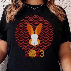 Year of the Rabbit 2023 Shirt, Chinese New Year T Shirt, Lunar New Year Tee, Chinese Zodiac Shirt, Happy New Year Shirt, New Year Gift