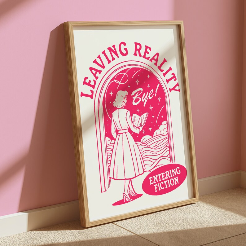 Leaving Reality Entering Fiction | Gifts for Book Lovers, Vintage Book Club Aesthetic Trendy Reading Print Bookish Decor Bookish Art Print | Pink Retro Wall Art | Bedroom Printable Decor | Book lover Wall Art | Book Poster | Bookish Poster