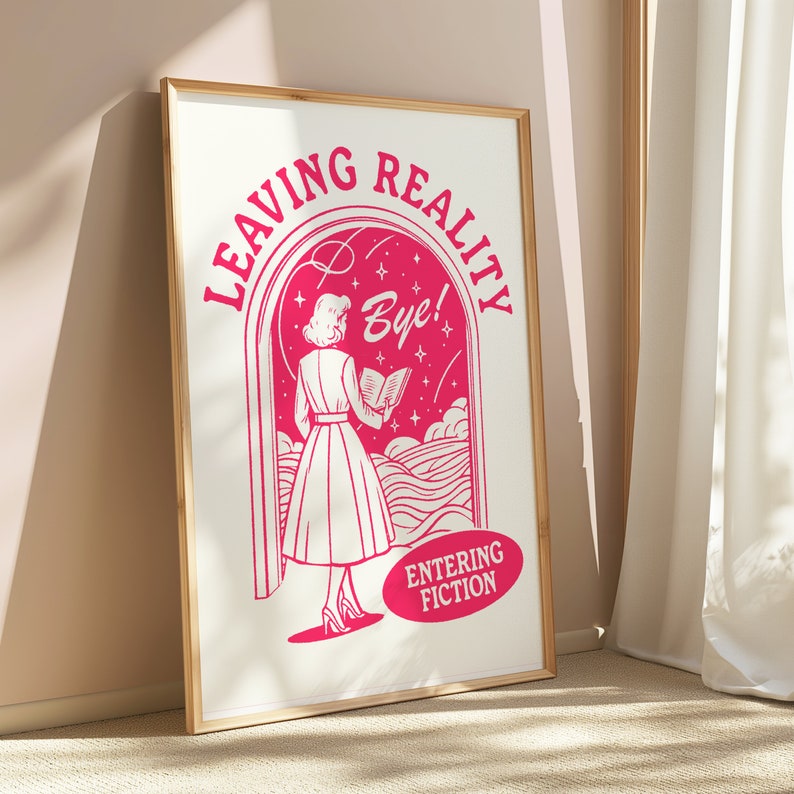 Leaving Reality Entering Fiction | Gifts for Book Lovers, Vintage Book Club Aesthetic Trendy Reading Print Bookish Decor Bookish Art Print | Pink Retro Wall Art | Bedroom Printable Decor | Book lover Wall Art | Book Poster | Bookish Poster