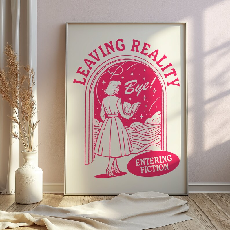 Leaving Reality Entering Fiction | Gifts for Book Lovers, Vintage Book Club Aesthetic Trendy Reading Print Bookish Decor Bookish Art Print | Pink Retro Wall Art | Bedroom Printable Decor | Book lover Wall Art | Book Poster | Bookish Poster