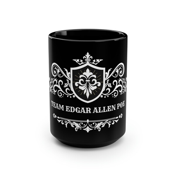 Team Edgar Allen Poe Mug, Team Poe, Mug Gift For Mom, Gift Men Birthday, Romanticism, Family Gift, Victorian Mug, Coffee Mug For Men