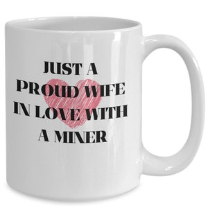 Coal Miner Mug- Miner Wife- Coal Mining Gifts