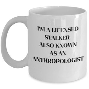 Anthropologist Mug Anthropolgy Gift Ideas Anthropologists Funny Gifts, Personalized Gift, Personalized Mug