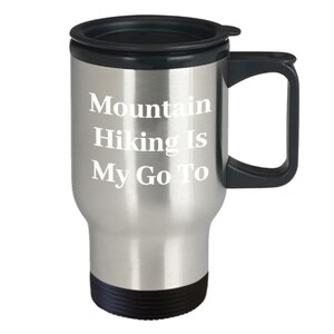 Mountain Hiking Travel Mug, Hiking Gift, Adventure Travel Mug, Gift for Hikers