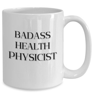 Physicist Funny Mug- Gift for Physicist- Badass Physicist Gift Idea-Personalized Gift-Personalized Mug