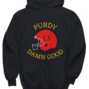 Purdy Hoodie- Brock- Niners Hoodie- Quarterback- Rookie MVP, Football Gift
