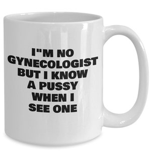 Gynecologist Gift Mug- I Am Not a Gynecologist- Funny Gynecologist Gift- Personalized Gift- Personalized Mug