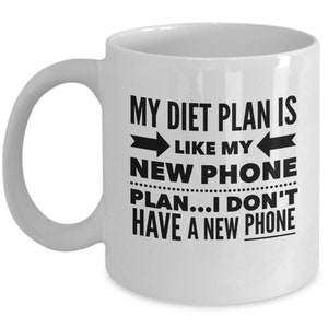 Dieting Gift, Funny Mens Mug, Funny Womens Mug, Funny Mug Gifts, Sarcastic Mug For Men, Novelty Mugs, Funny Saying Mugs