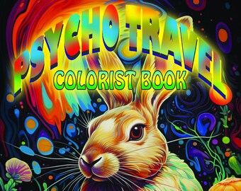 Puede incluir: Una vibrante ilustración de un conejo rodeado de flores y follaje coloridos. La portada de un "PSYCHO TRAVEL COLORIST BOOK" se muestra con un diseño psicodélico. La obra de arte presenta una mezcla de colores brillantes, incluyendo naranja, amarillo, verde y morado.