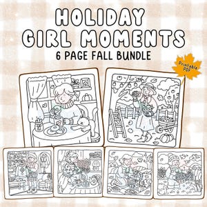 May include: Black and white line art of a 6-page fall bundle titled "Holiday Girl Moments." Each page depicts a different scene, including a girl with a cat, a girl taking photos, and a girl gathering flowers. A printable PDF is also available.