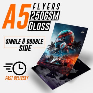 May include: A5 flyers printed on 250gsm gloss paper. The flyers are available in single or double-sided options. The image shows a flyer with a Formula 1 racing theme featuring a driver in a racing suit and a car.