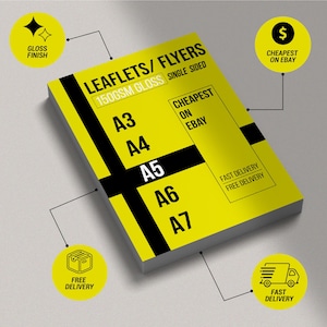 May include: Yellow and black leaflet flyer template with different sizes: A3, A4, A5, A6, A7. The text on the flyer says "Leaflets/Flyers 150gsm Gloss Single Sided" and "Cheapest on Ebay".