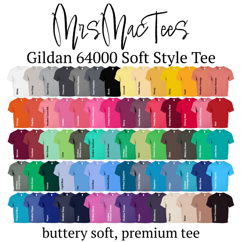 May include: A display of Gildan 64000 Soft Style tees in various colors, including white, black, and shades of blue, green, and red. The text "Mrs MacTees" and "buttery soft, premium tee" are also visible.