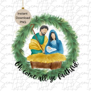 Oh Come All Ye Faithful  PNG - Christmas PNG File - Heat Transfer Design - Sublimation Design