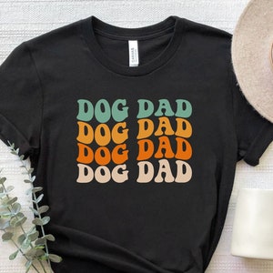Dog Dad T-Shirt, Father&#39;s Day Shirt, Dog Dad Father&#39;s Day Present, Dog Lover Dad Shirt, Gift For Dog Dad, Father&#39;s Day Shirt For Dog Dad