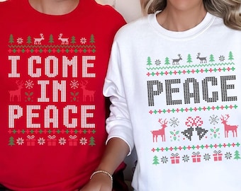 I Come In Peace Sweatshirt, Christmas Peace Sweater, Christmas Couple Sweatshirt, Sarcastic Christmas Hoodie, Matching Adult Humor Sweater