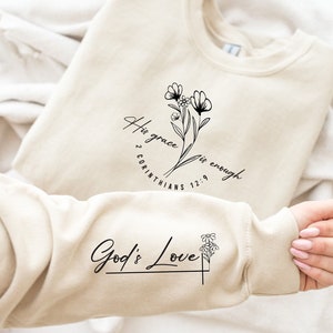 His Grace Is Enough God's Love Sweatshirt, Bible Verse Sleeve Design Sweater, God Love Hoodie, Jesus Religious Sweater, Christian Sweater