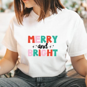 Merry And Bright Shirt, Christmas Colorful T-Shirt, Merry Christmas Shirt, Funny Santa Claus Shirt, Bright Christmas Holiday Tee Shirt