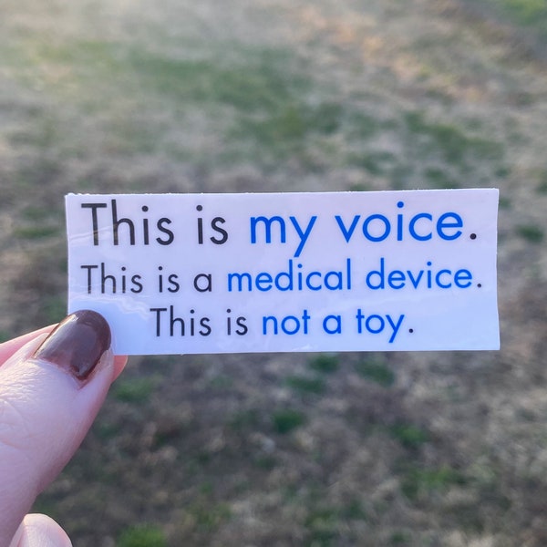 AAC Device Vinyl Sticker - This is My Voice. This is a Medical Device. This is Not a Toy.