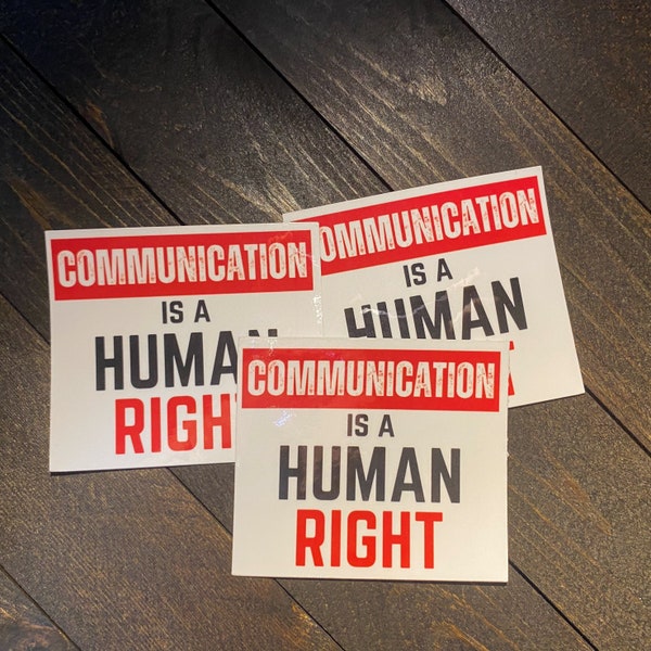 Communication is a Human Right Vinyl Sticker - Support AAC Devices for Kids