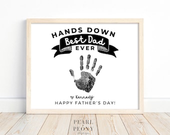 Best Dad Ever Hands Down Sign Template | Fathers Day Handprint Art | DIY Gift from Kids | Fathers Day Keepsake | Personalized Gift | Canva