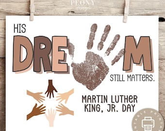 May include: Printable poster with the text "His Dream Still Matters." in brown and pink letters. The poster also features a brown handprint and a star made of five hands of different skin tones. The text "Martin Luther King, Jr. Day" is also included.