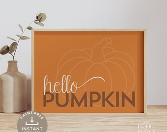PRINTABLE Hello Pumpkin Wall Art, Pumpkin Print, Hello Pumpkin Sign Wall Decor, Autumn Wall Art, Fall Farmhouse Decor, Thanksgiving Decor