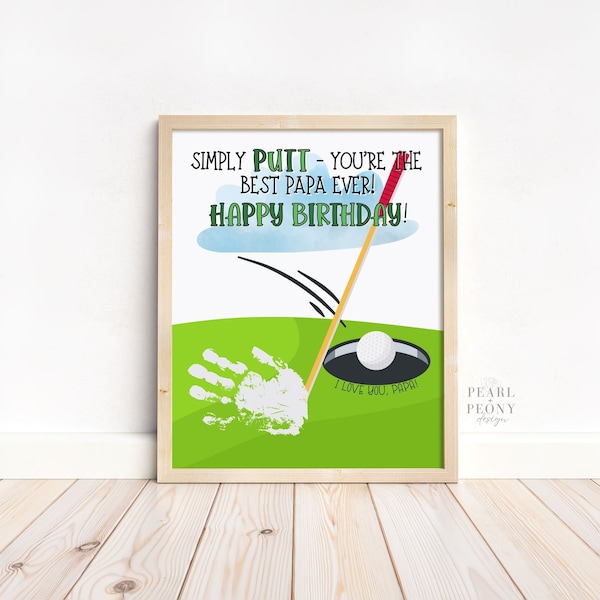 PRINTABLE Happy Birthday Papa Golf Handprint Art Craft, Gift from Kids, DIY Simply Putt Best Grandpa Card, Keepsake Art, PDF Letter & A4