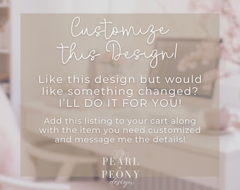Customize my Design - Edit my Design - Personalize my Purchase for Me - Customization - Design Edit - Add my Details