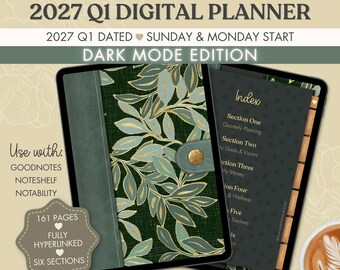 2027 Q1 Digital Planner, Dark Mode Dated Quarterly Planner with Daily Pages, Botanical, Sunday and Monday Start, PDF for Goodnotes