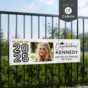 May include: White banner with the text "CLASS OF 2025" and "Congratulations! KENNEDY WE'RE SO PROUD OF YOU!" in black. A photo of a smiling young woman is in the center. The banner is hanging on a black fence.