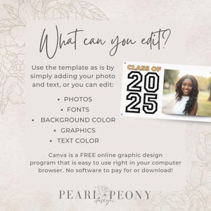 May include: A digital template design with the text "What can you edit?" and a list of editable features. Includes a banner with "CLASS OF 2025" and a photo of a smiling woman. The design is from Pearl & Peony.