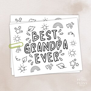 May include: Black and white printable colouring page with the text "BEST GRANDPA EVER" surrounded by stars, hearts, suns, rainbows, and leaves.