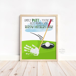 IMPRIMÍVEL Feliz Dia das Mães Golfe Handprint Art Craft, DIY Mom Gift from Kids, Simply Putt Best Mama Card, Baby Keepsake Art, PDF Letter & A4