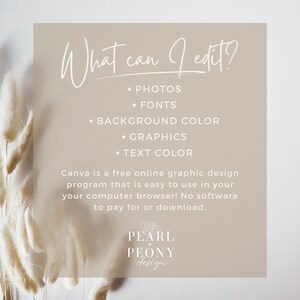 May include: A beige background with white text that reads "What can I edit?" followed by a list of editable elements: photos, fonts, background colour, graphics, and text colour. Below the list is a description of Canva as a free online graphic design program. The text concludes with the words "PEARL PEONY design".
